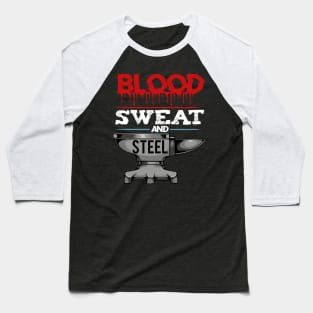 Blacksmith - Blood Sweat And Steel - Smithing Anvil Baseball T-Shirt